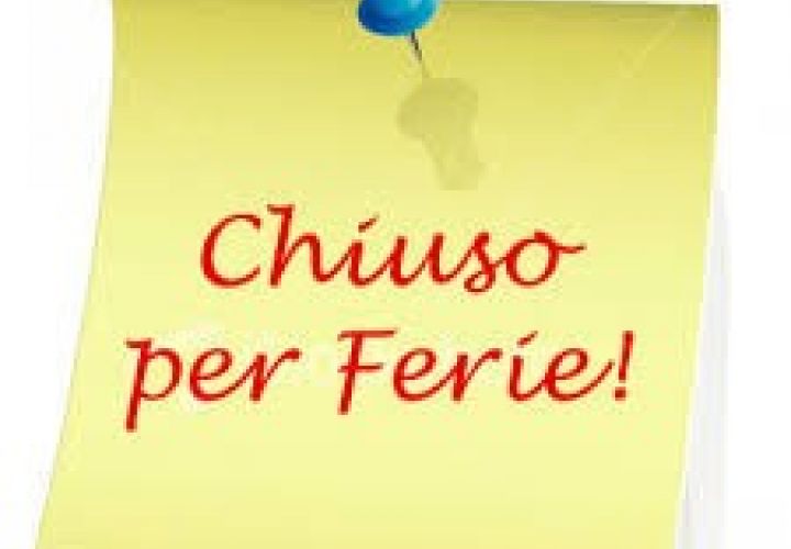 CHIUSURA PER FERIE